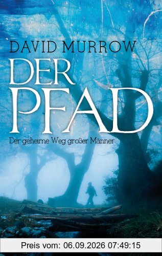 Der Pfad - Der geheime Weg großer Männer