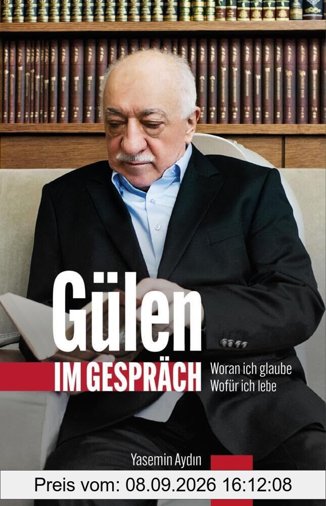 Gülen im Gespräch: Woran ich glaube - wofür ich lebe