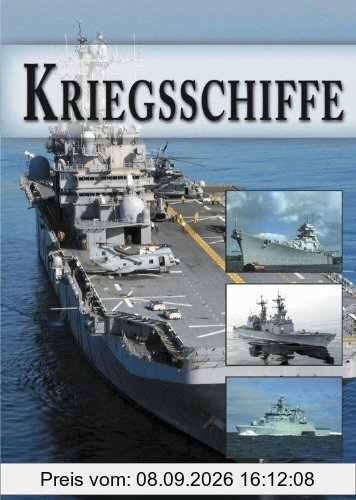 Kriegsschiffe: Von Admiral Graf Spee bis USS Zumwalt