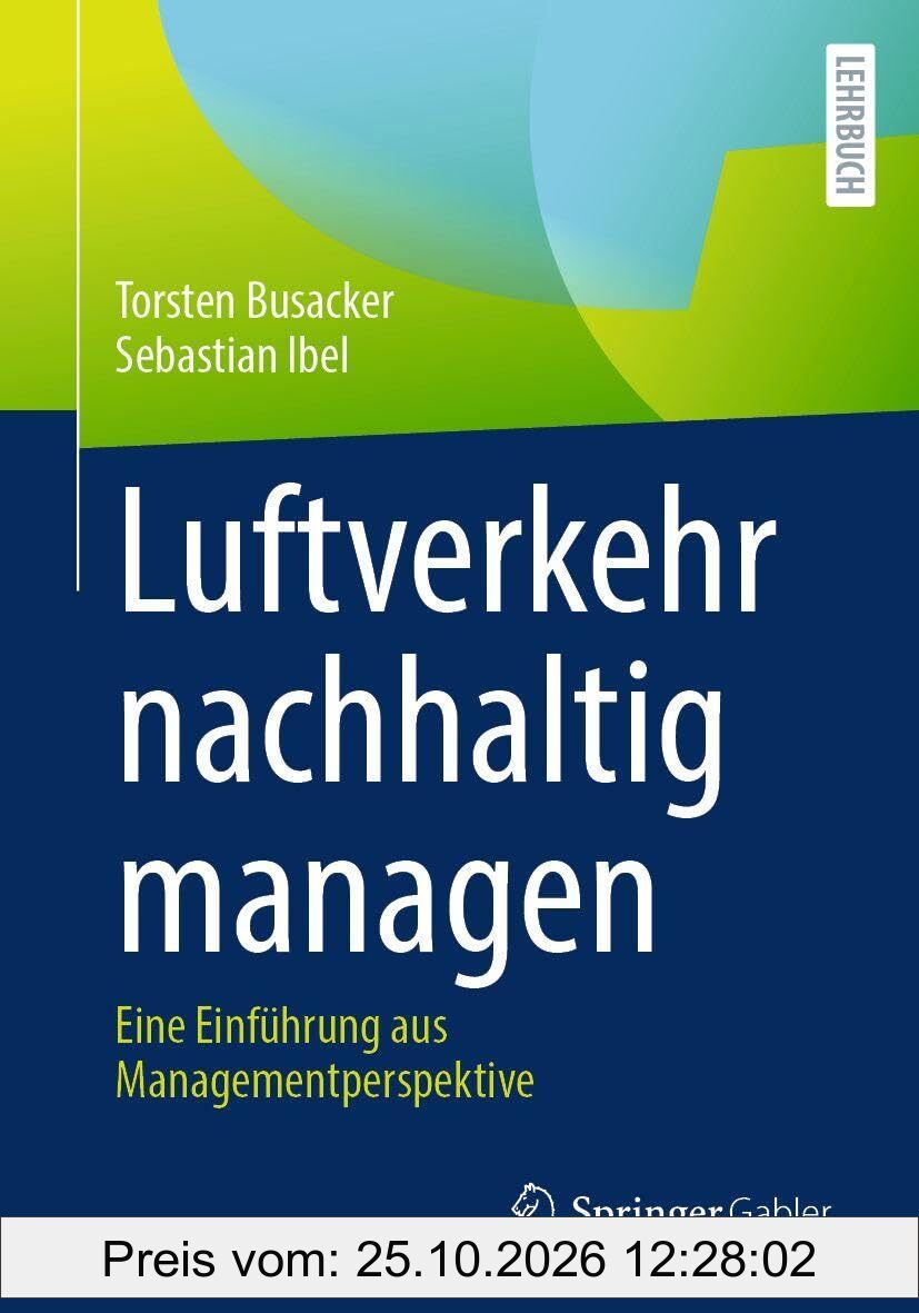 Luftverkehr nachhaltig managen: Eine Einführung aus Managementperspektive