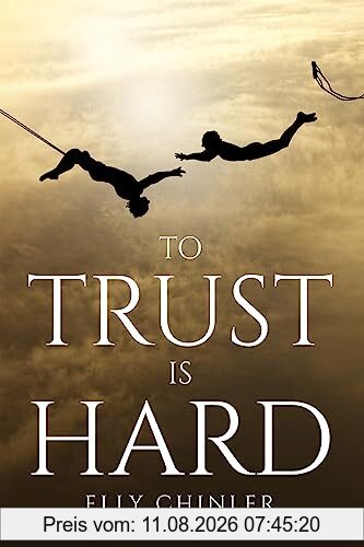 Elly Chinler To Trust Is Hard