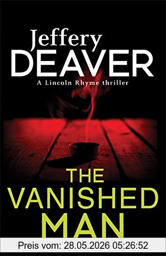 Jeffery Deaver The Vanished Man, Lincoln Rhyme Book 5 (Lincoln Rhyme Thrillers, Band 5)