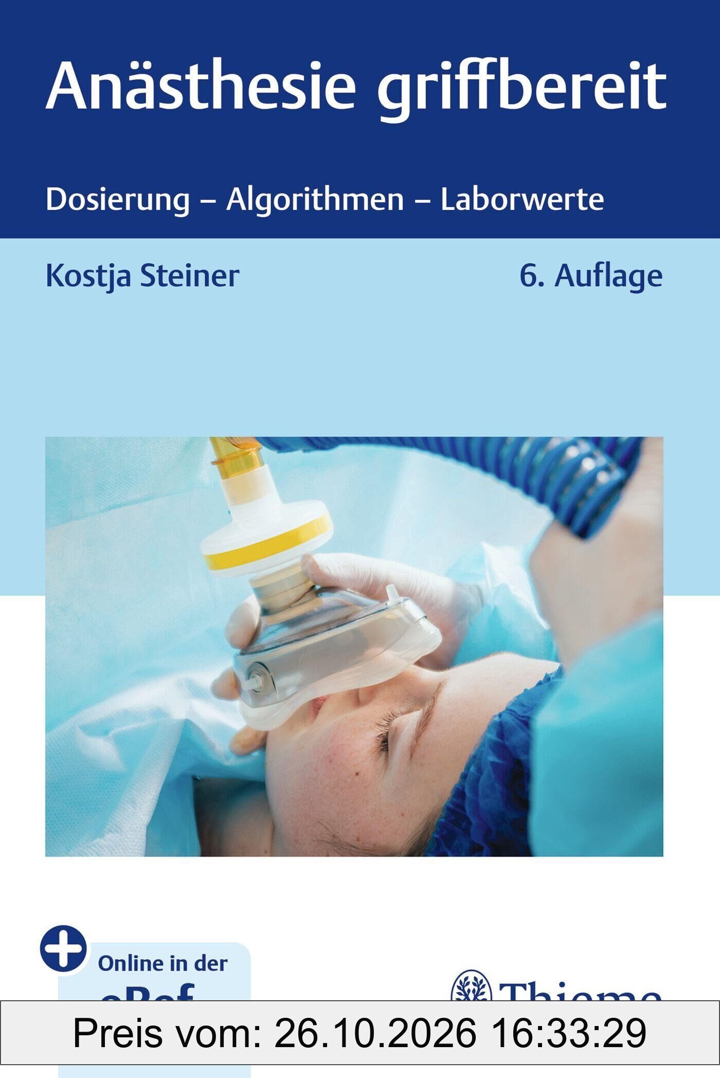 Anästhesie griffbereit: Dosierung - Algorithmen - Laborwerte