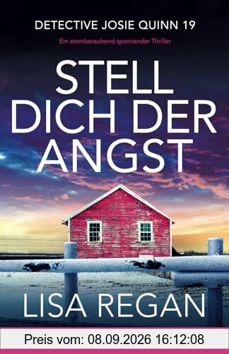 Stell dich der Angst: Ein atemberaubend spannender Thriller (Detective Josie Quinn, Band 19)