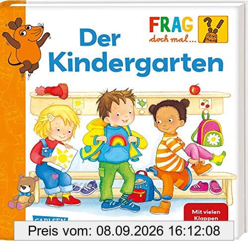 Frag doch mal ... die Maus!: Der Kindergarten: Erstes Sachwissen | Pappenbuch mit Klappen ab 2 Jahren