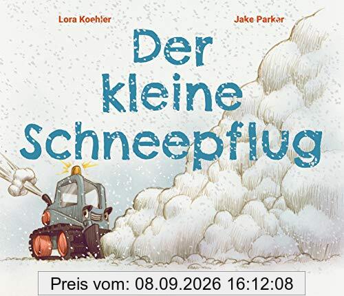 Der kleine Schneepflug: Bilderbuch für Fahrzeug-Fans ab 4