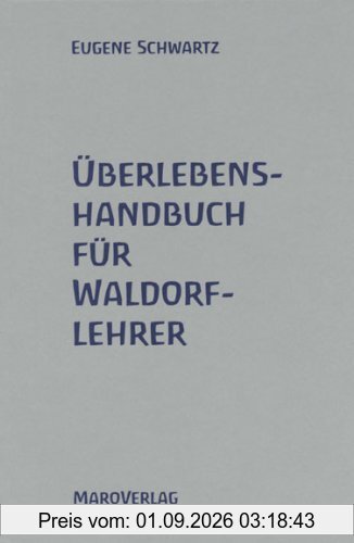 Überlebenshandbuch für Waldorflehrer