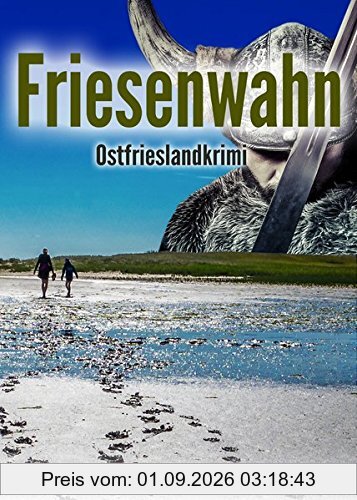 Friesenwahn. Ostfrieslandkrimi