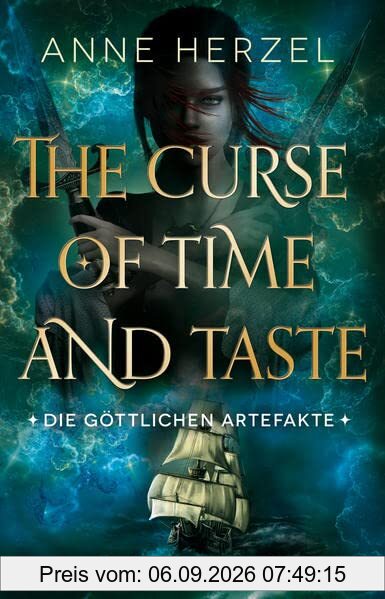 The Curse of Time and Taste: Die göttlichen Artefakte – Band 1 (DrachenStern Verlag. Science Fiction und Fantasy)
