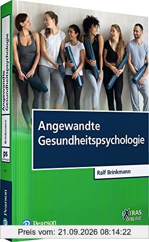 Angewandte Gesundheitspsychologie (Pearson Studium - Psychologie)