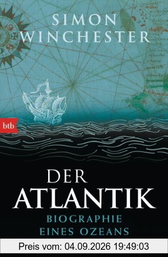 Der Atlantik: Biographie eines Ozeans