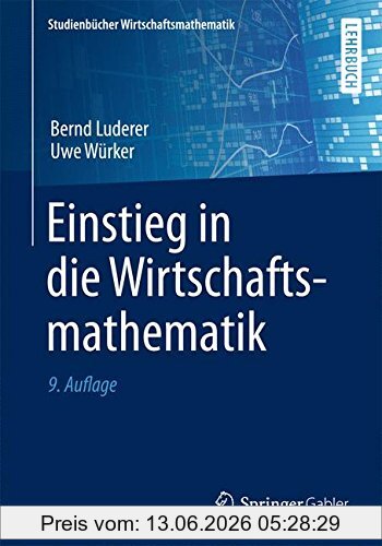 Bernd Luderer Einstieg In Die Wirtschaftsmathematik (Studienbücher Wirtschaftsmathematik)