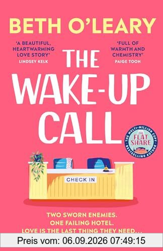 The Wake-Up Call: The addictive enemies-to-lovers romcom from the million-copy bestselling author of THE FLATSHARE