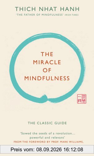 The Miracle of Mindfulness (Gift edition): The classic guide by the world's most revered master