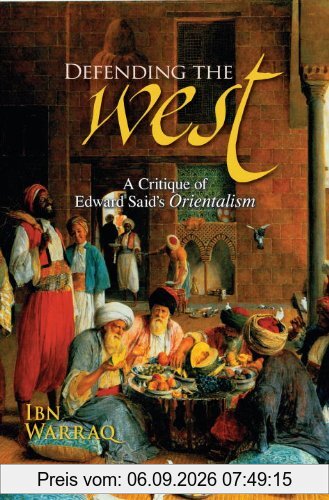 Defending the West: A Critique of Edward Said's Orientalism