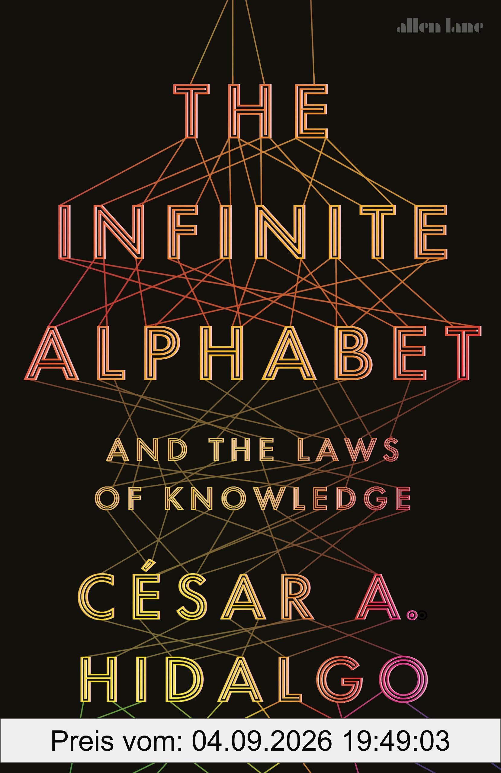 The Infinite Alphabet: And the Laws of Knowledge