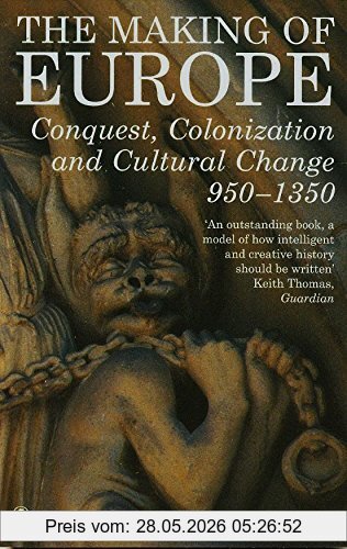 Robert Bartlett The Making Of Europe, Conquest, Colonization And Cultural Change 950 - 1350