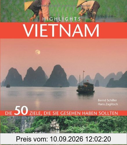 Highlights Vietnam: Die 50 Ziele, die Sie gesehen haben sollten