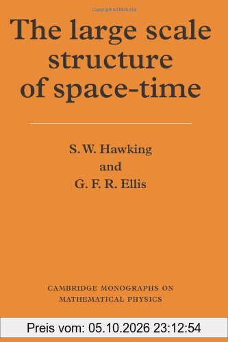 The Large Scale Structure of Space-Time (Cambridge Monographs on Mathematical Physics)