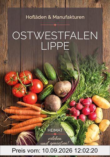 Ostwestfalen Lippe (OWL) - Hofläden & Manufakturen: Heimat - erleben und genießen!