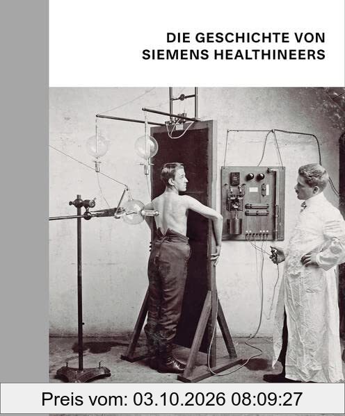 Die Geschichte von Siemens Healthineers: Unsere Geschichte