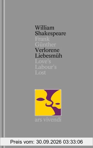 Verlorene Liebesmüh / Love's Labour`s Lost (Gesamtausgabe, Band 4)