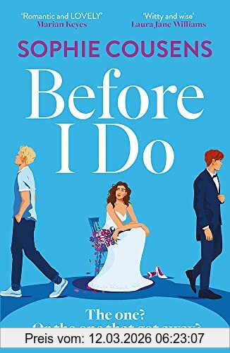 Sophie Cousens Before I Do, The New, Funny And Unexpected Love Story From The Author Of This Time Next Year