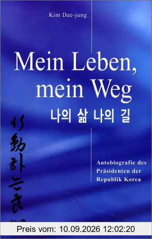 Mein Leben, mein Weg. Autobiografie des Präsidenten der Republik Korea