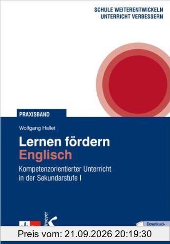 Lernen fördern: Englisch: Kompetenzorientierter Unterricht in der Sekundarstufe