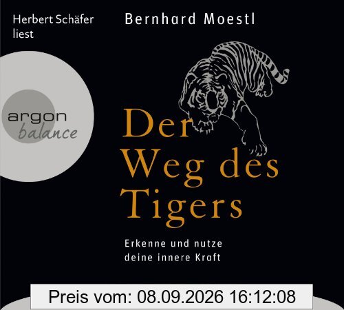 Der Weg des Tigers: Erkenne und nutze deine innere Kraft
