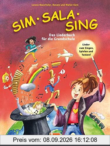 Sim Sala Sing. Liederbuch. Ausgabe B (Bayern): Das Liederbuch für die Grundschule. Neuausgabe 2019