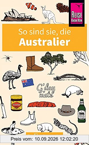 So sind sie, die Australier: Die Fremdenversteher von Reise Know-How
