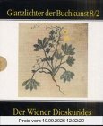 Der Wiener Dioskurides 2: Codex medicus graecus 1 der Österreichischen Nationalbibliothek