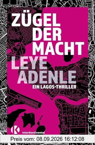Zügel der Macht: Ein Lagos-Thriller (Die Amaka-Trilogie)