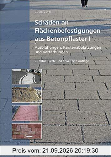 Schäden an Flächenbefestigungen aus Betonpflaster I.: Ausblühungen, Kantenabplatzungen und Verfärbungen.