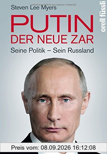 Putin - der neue Zar: Seine Politik - Sein Russland