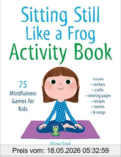 Eline Snel Sitting Still Like A Frog Activity Book, 75 Mindfulness Games For Kids