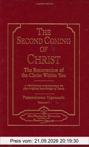 The Second Coming of Christ: The Resurrection of the Christ Within You, a Revelatory Commentary on the Original Teachings of Jesus