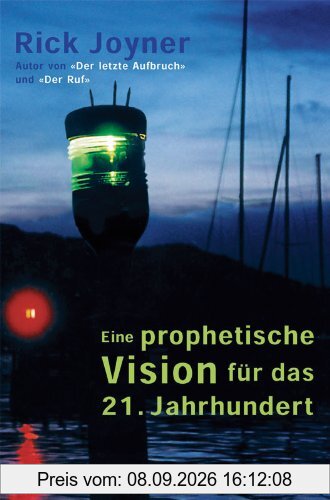 Eine prophetische Vision für das 21. Jahrhundert: Navigationshilfen für die Zukunft
