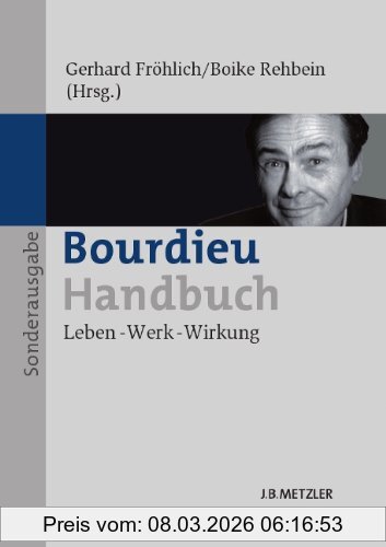 Gerhard Fröhlich Bourdieu-Handbuch, Leben - Werk - Wirkung Sonderausgabe