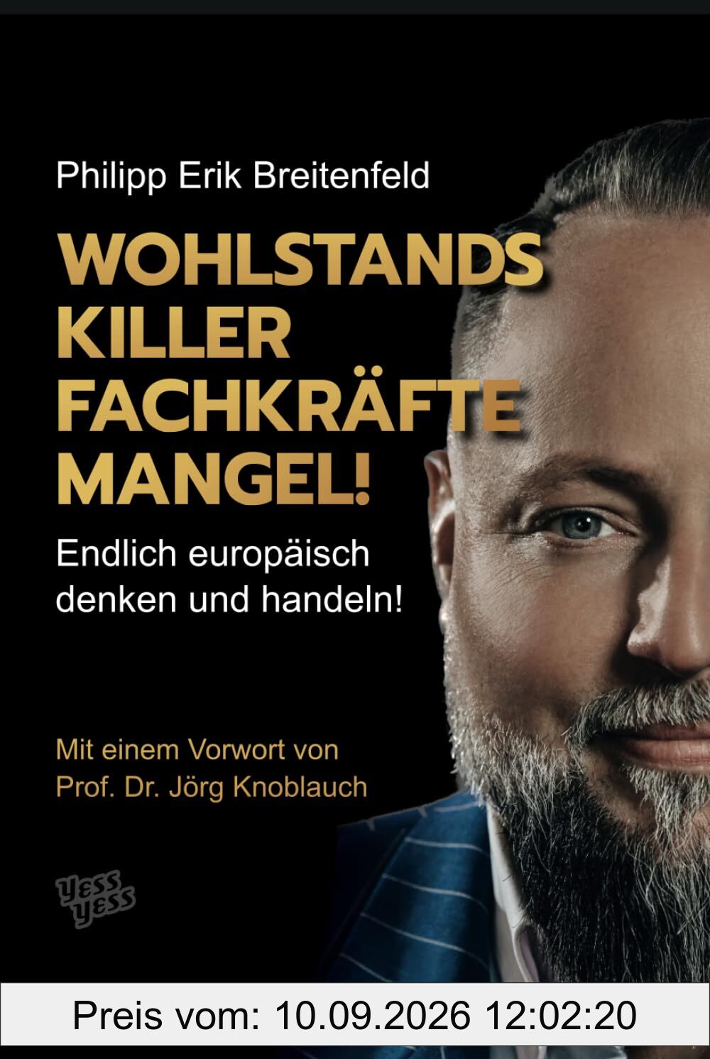 WOHLSTANDSKILLER FACHKRÄFTEMANGEL!: Endlich europäisch denken und handeln!