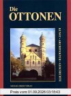 Die Ottonen. Kunst, Architektur, Geschichte