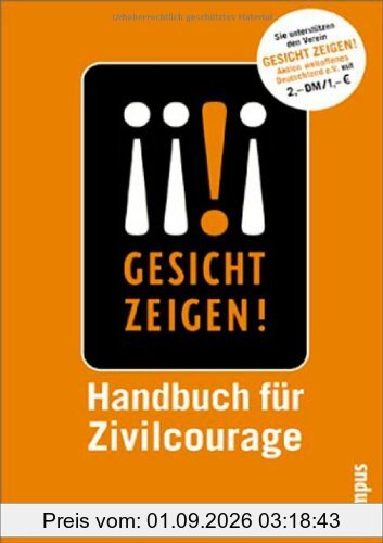 Gesicht zeigen!: Handbuch für Zivilcourage