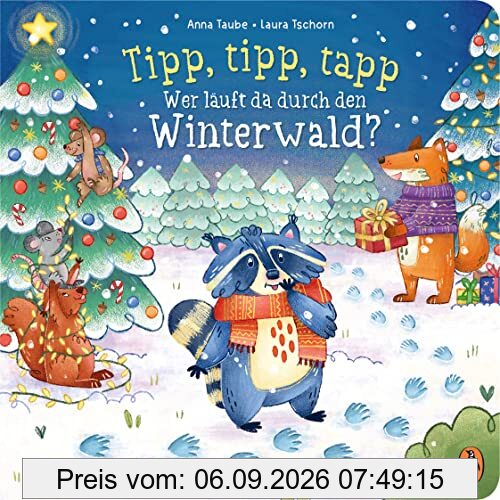 Tipp, tipp, tapp – Wer läuft da durch den Winterwald?: Pappbilderbuch mit Hochprägung und Folie für Kinder ab 2 Jahren