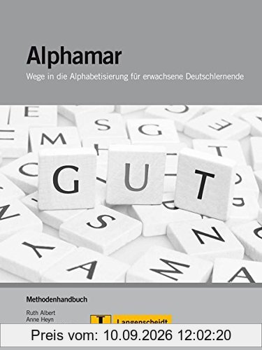 Alphamar: Wege in die Alphabetisierung für erwachsene Deutschlernende. Methodenhandbuch