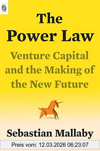Sebastian Mallaby The Power Law, Venture Capital And The Making Of The New Future