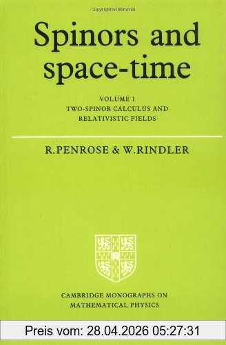 Penrose/Rindler Spinors And Space Time Volume 1 (Cambridge Monographs On Mathematical Physics)