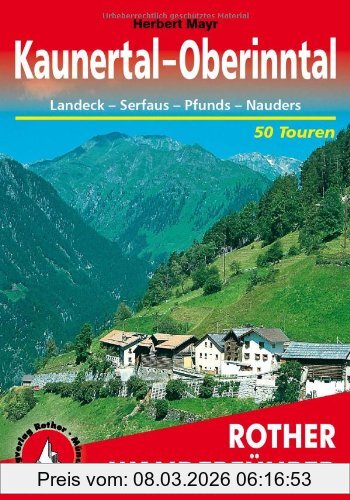 Herbert Mayr Kaunertal. Oberinntal. Rother-Wanderführer, Landeck, Serfaus, Pfunds, Nauders. 50 Ausgewählte Tal- Und Höhenwanderungen