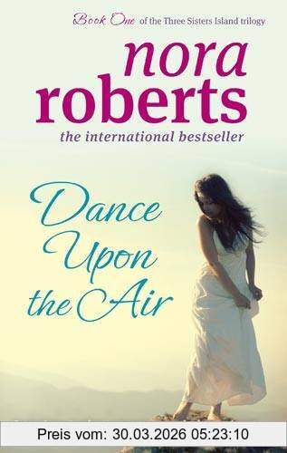 Nora Roberts Dance Upon The Air (Three Sisters Island)