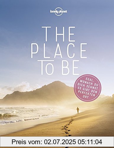 Die Buchhandlung in Oelde hat das Buch Lonely Planet Bildband The Place to be: Egal, wonach du dich sehnst, es gibt den perfekten Ort (Lonely Planet Reisebildbände)
